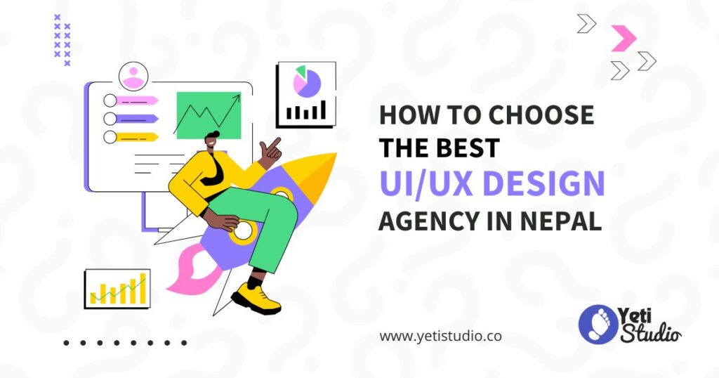 How to Choose The Best UI/UX Design Agency in Nepal