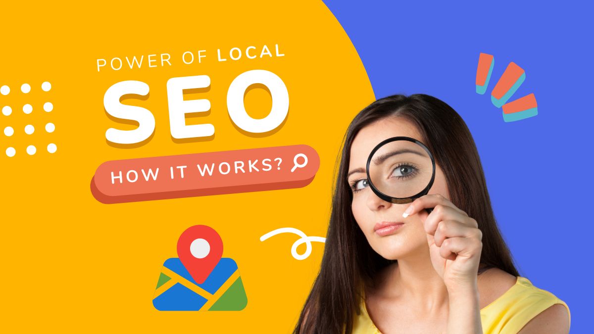 Power of Local SEO for businesses